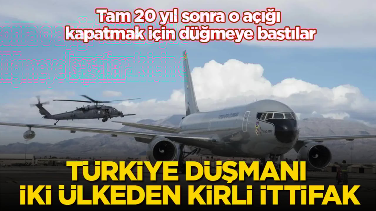 Türkiye düşmanı iki ülkeden kirli ittifak! Tam 20 yıl sonra o açığı kapatmak için düğmeye bastılar