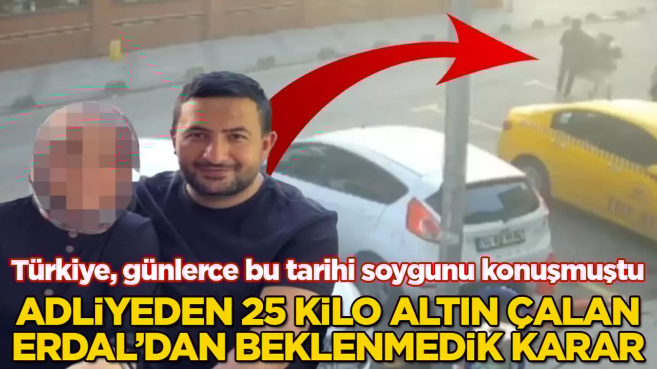 Türkiye, günlerce bu tarihi soygunu konuşmuştu! Adliyeden 25 kilo altın çalan Erdal’dan beklenmedik karar 