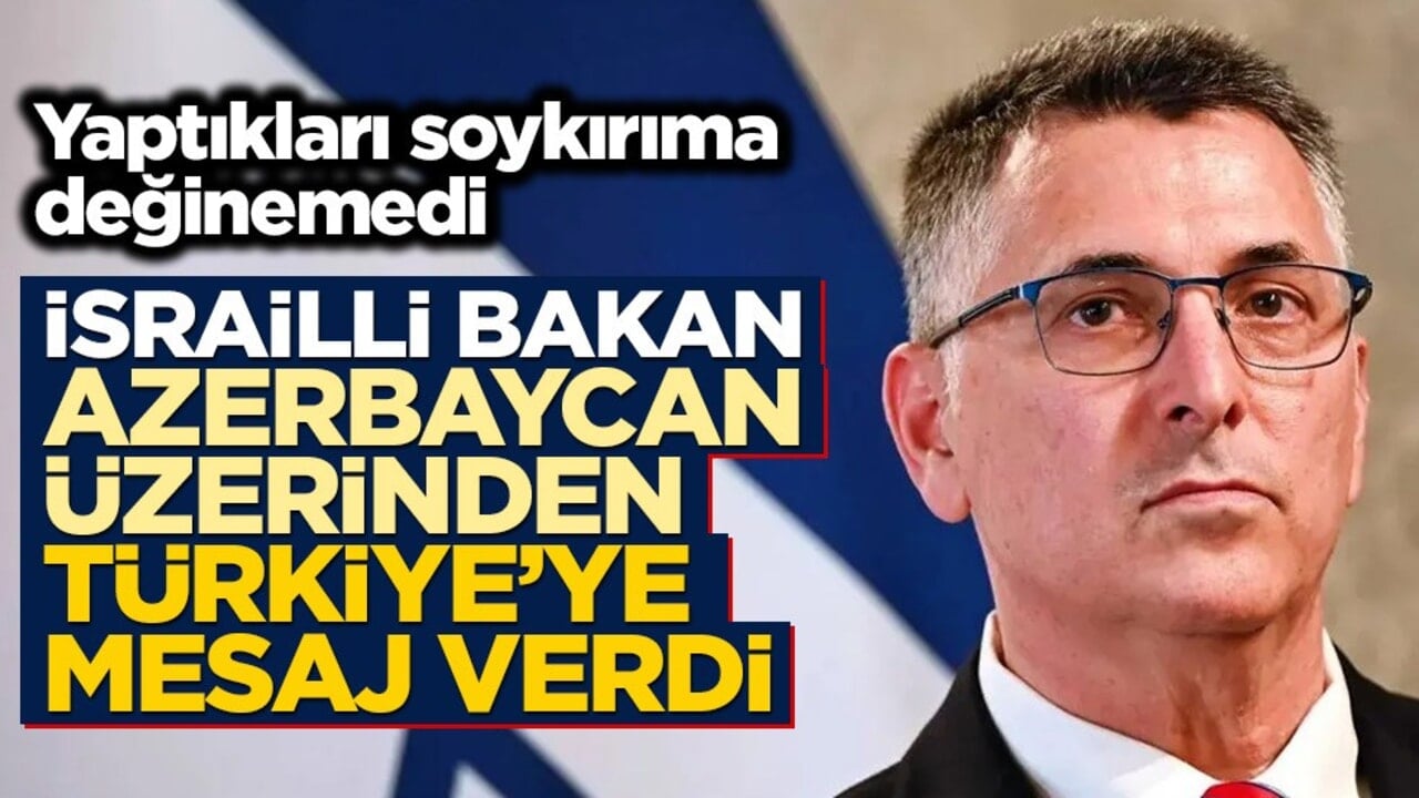 ‘Türkiye ile iyi bir gelecek istiyoruz’ diyen İsrailli bakan: Bu Türklerin elinde