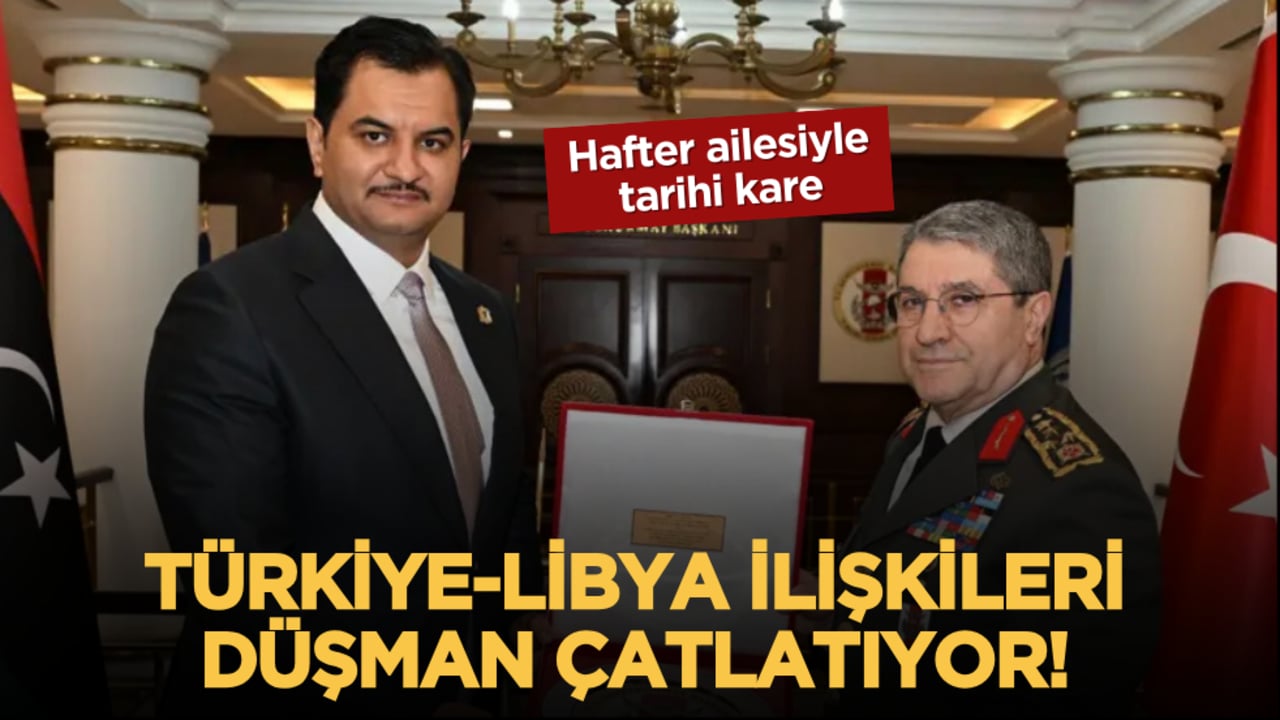 Türkiye-Libya ilişkileri düşman çatlatıyor! Hafter ailesiyle tarihi kare