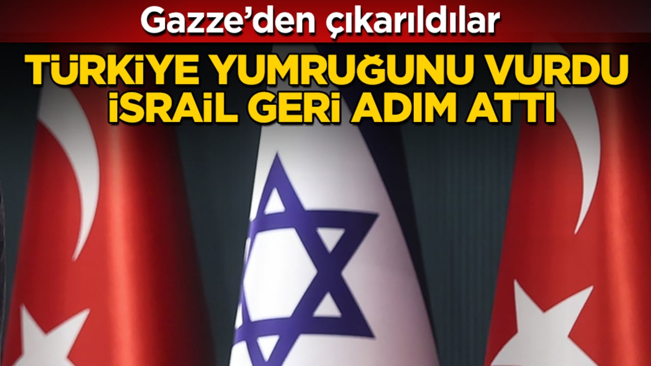 Türkiye masaya yumruğunu vurdu, İsrail geri adım attı: Gazze’den çıkarıldılar