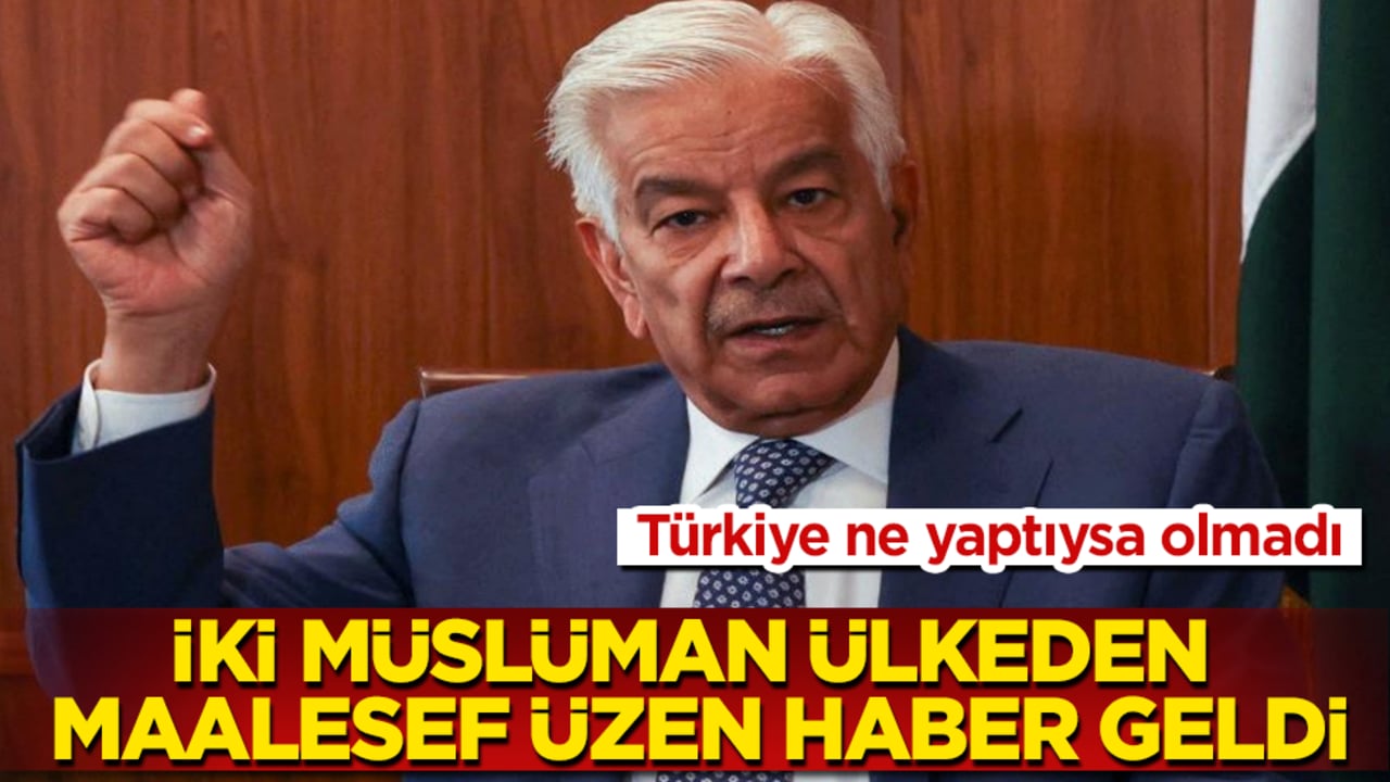 Türkiye ne yaptıysa olmadı! İki Müslüman ülkeden maalesef üzen haber geldi