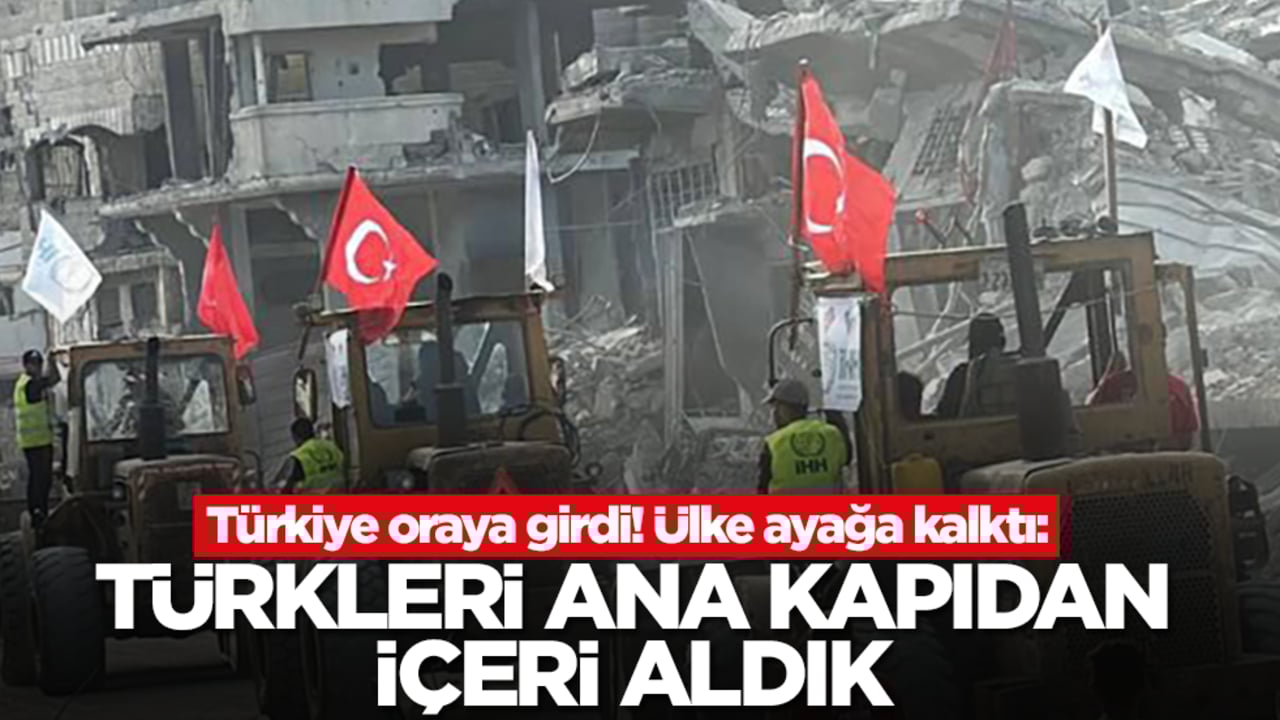 Türkiye oraya girdi! Ülke ayağa kalktı: Türkleri ana kapıdan içeri aldık