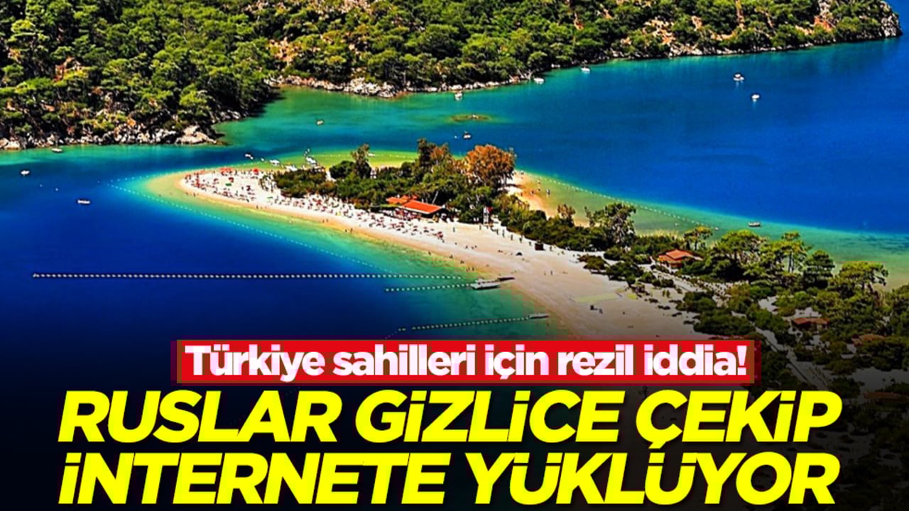 Türkiye sahilleri için rezil iddia! Ruslar gizlice çekip internete yüklüyor