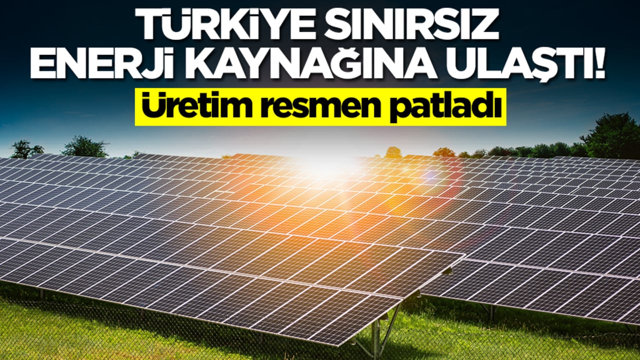 Türkiye sınırsız enerji kaynağına resmen ulaştı! Üretim patladı