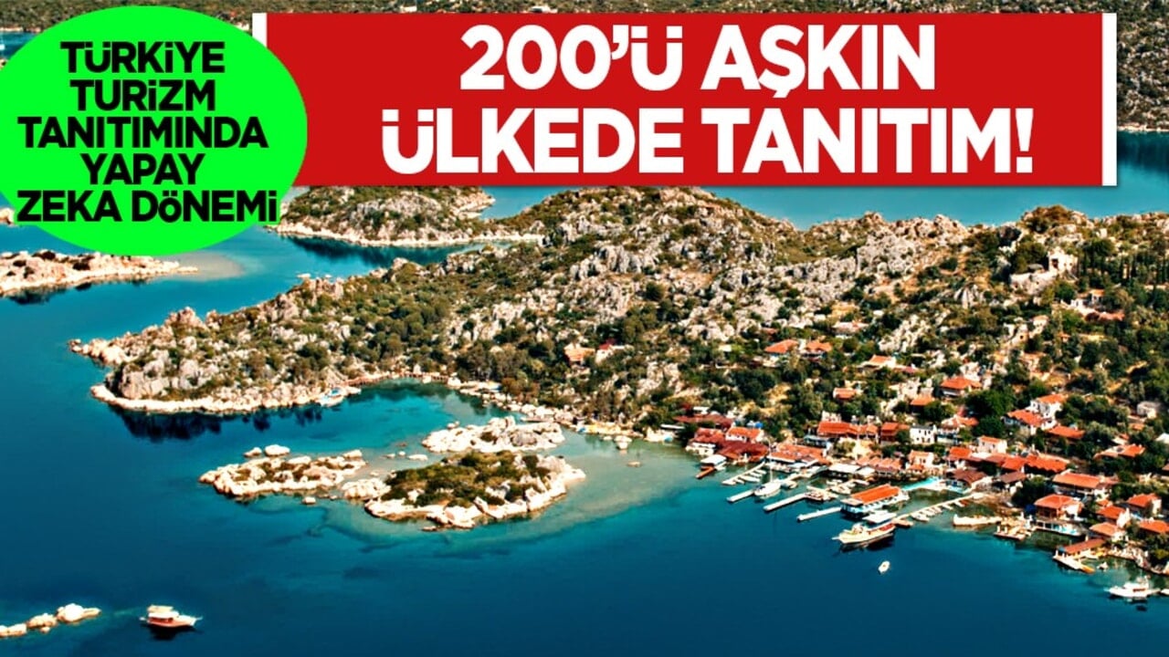 Türkiye turizm tanıtımında yapay zeka dönemi: 200’ün üzerinde ülkede küresel yayında...