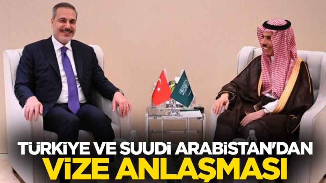 Türkiye ve Suudi Arabistan'dan vize anlaşması