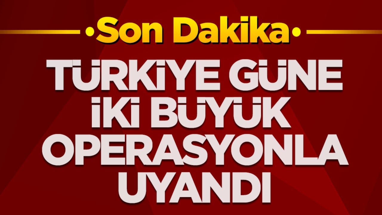 Türkiye yeni güne iki büyük operasyonla uyandı! Çok sayıda gözaltı var