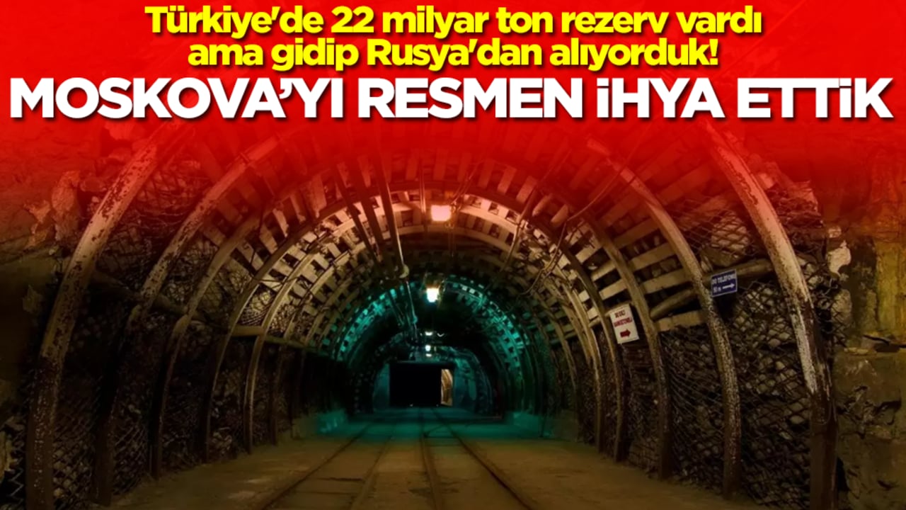 Türkiye'de 22 milyar ton rezerv vardı ama gidip Rusya'dan alıyorduk! Moskova'yı resmen ihya ettik