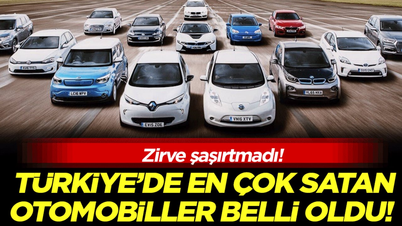 Türkiye'de en çok satan otomobiller belli oldu! Zirve şaşırtmadı!