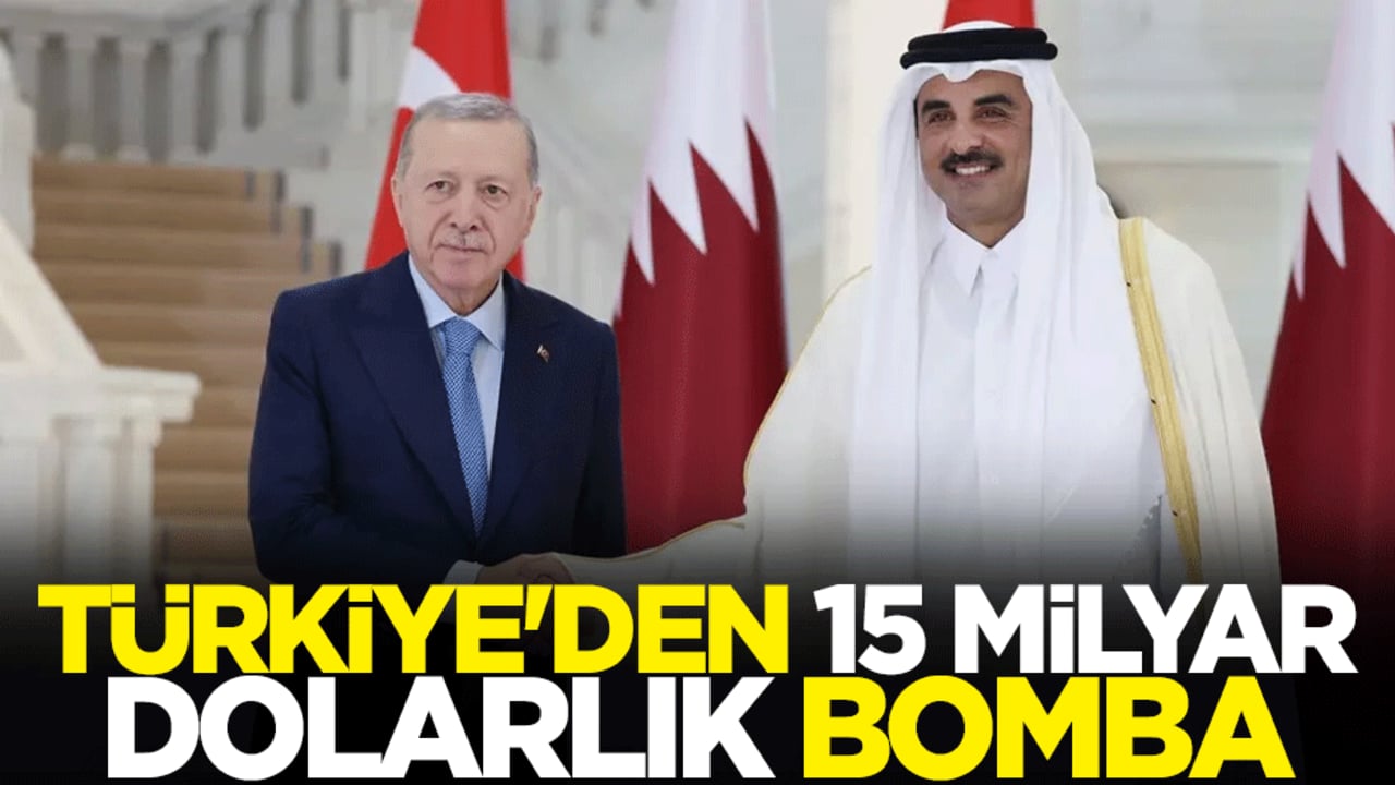 Türkiye'den 15 milyar dolarlık bomba