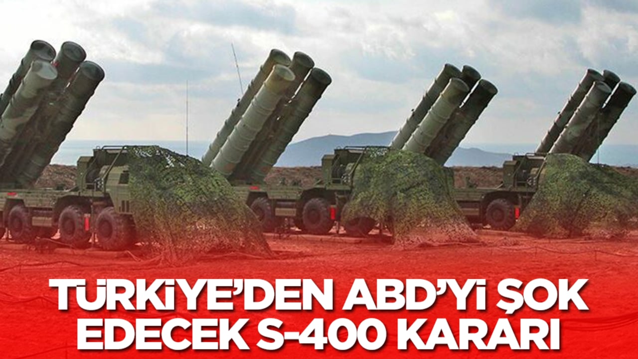 Türkiye'den ABD'yi şok edecek S-400 kararı