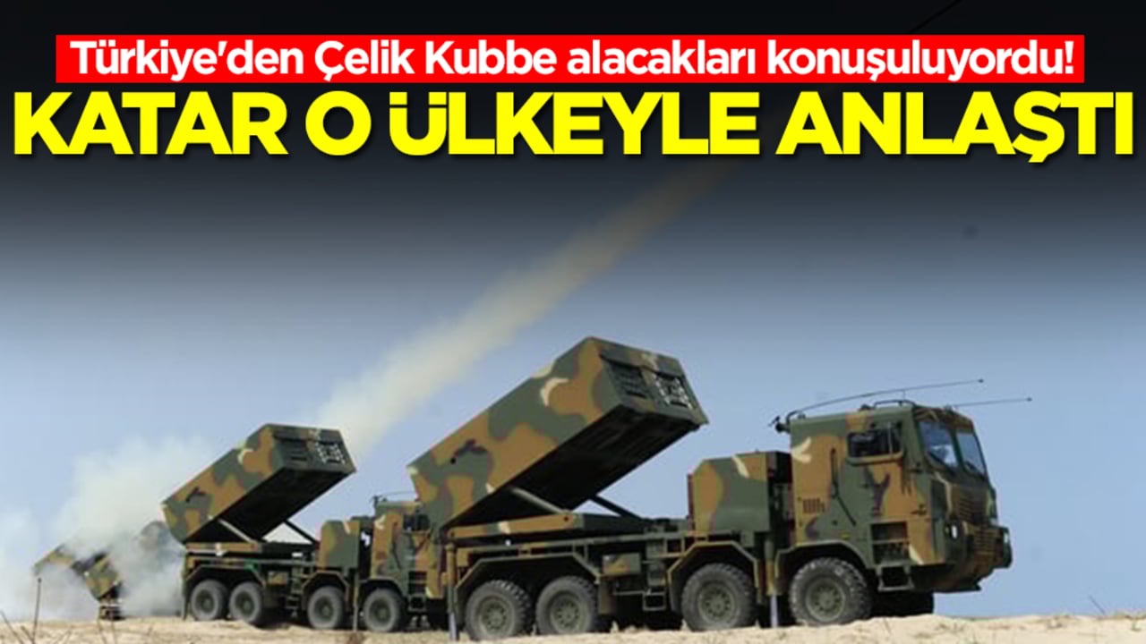 Türkiye'den Çelik Kubbe alacakları konuşuluyordu! Katar o ülkeyle anlaştı