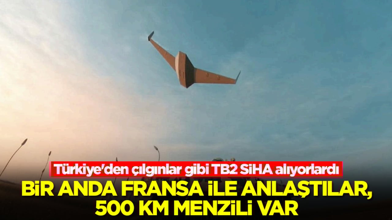 Türkiye'den çılgınlar gibi TB2 SİHA alıyorlardı! Bir anda Fransa ile anlaştılar, 500 km menzilli var
