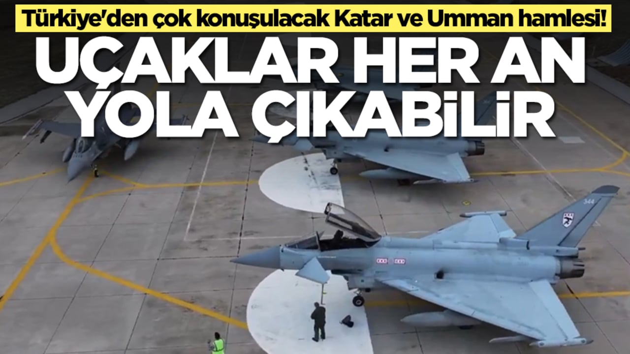 Türkiye'den çok konuşulacak Katar ve Umman hamlesi! Uçaklar her an yola çıkabilir