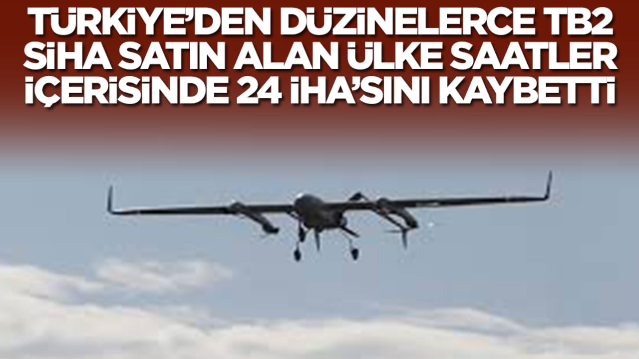 Türkiye'den düzinelerce TB2 SİHA alan ülke saatler içerisinde 24 İHA'sını kaybettti