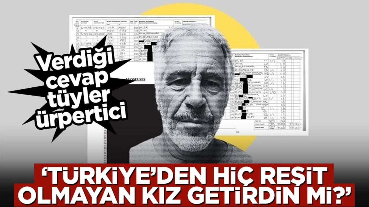 "Türkiye'den hiç reşit olmayan kız getirdiniz mi?" Epstein dosyalarında dikkat çeken detaylar
