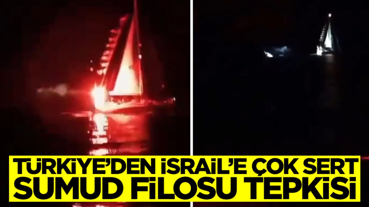 Türkiye'den İsrail'e çok sert tepki