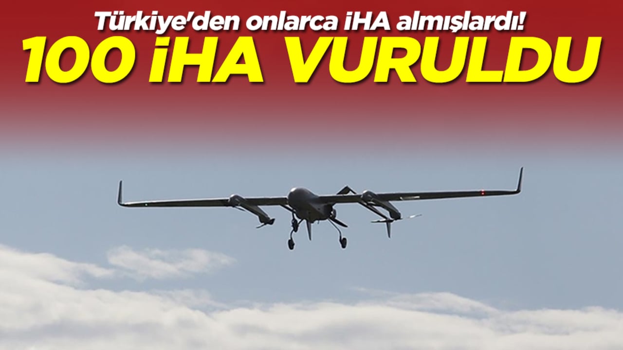 Türkiye'den onlarca İHA almışlardı! 100 İHA vuruldu