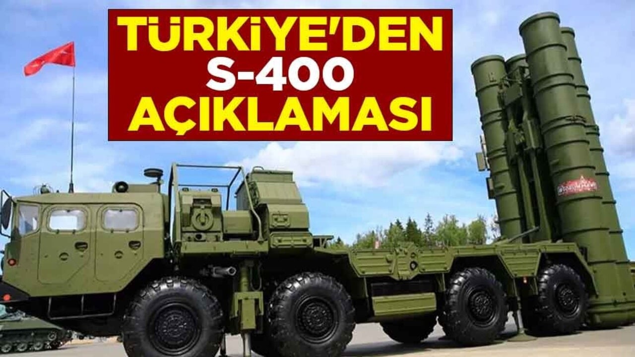 Türkiye'den S-400 açıklaması