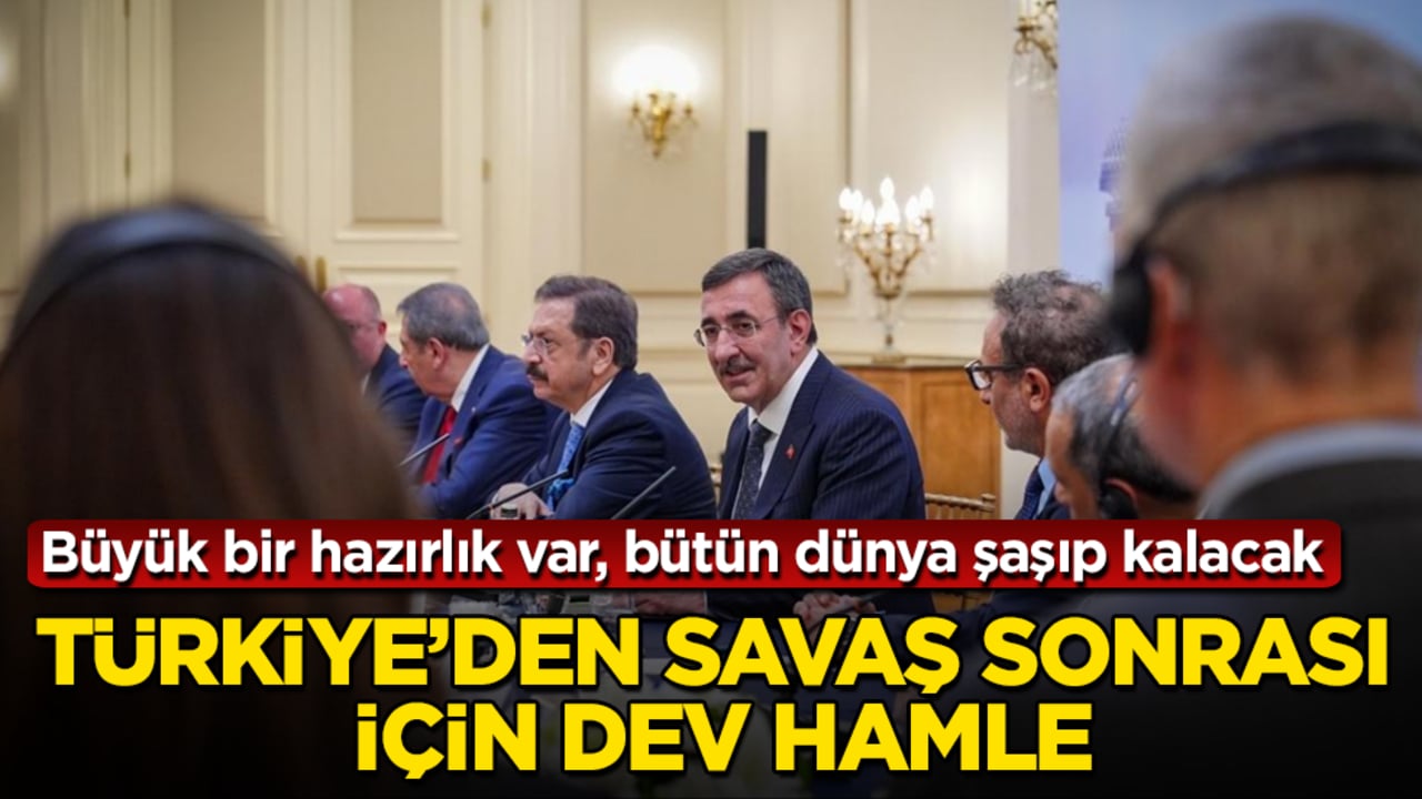 Türkiye’den savaş sonrası için dev hamle! Büyük bir hazırlık var, bütün dünya şaşıp kalacak