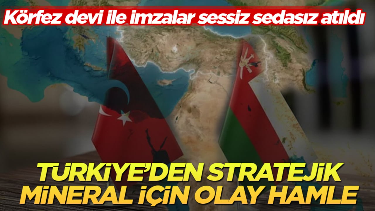 Türkiye’den stratejik mineral için olay hamle! Körfez devi ile imzalar sessiz sedasız atıldı