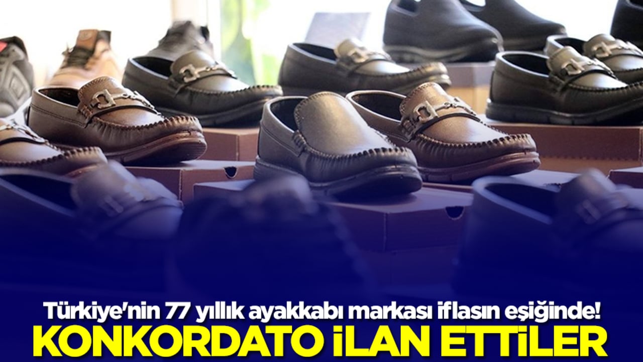 Türkiye'nin 77 yıllık ayakkabı markası iflasın eşiğinde! Konkordato ilan ettiler