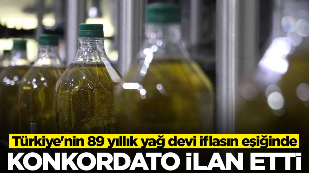 Türkiye'nin 89 yıllık yağ devi iflasın eşiğinde: Konkordato ilan ettiler