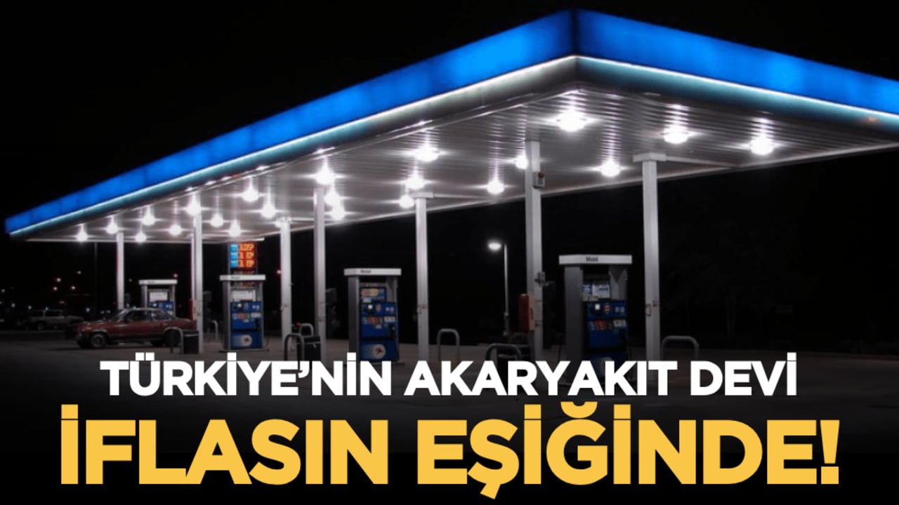 Türkiye’nin akaryakıt devi iflasın eşiğinde!