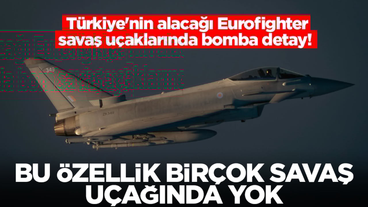 Türkiye'nin alacağı Eurofighter savaş uçaklarında bomba detay! Bu özellik birçok savaş uçağında yok