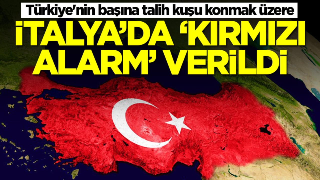 Türkiye'nin başına talih kuşu konmak üzere: İtalya'da 'kırmızı alarm' verildi