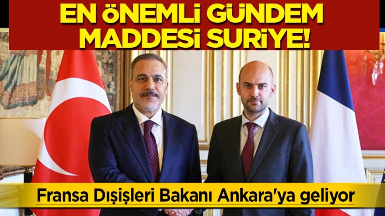 Türkiye'nin başkentine geliyor: Fransa Dışişleri Bakanı Ankara'da Hakan Fidan'la Suriye'yi konuşacak