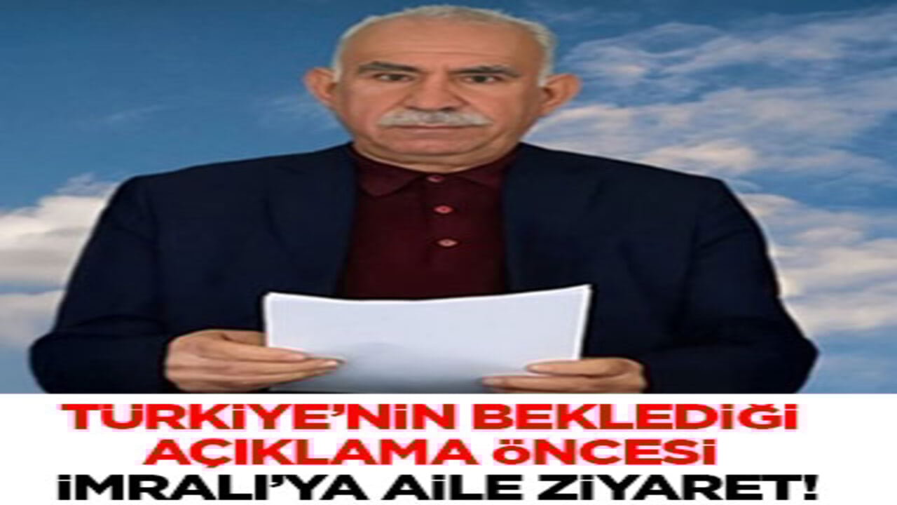 Türkiye’nin beklediği açıklama öncesi İmralı'ya aile ziyareti!