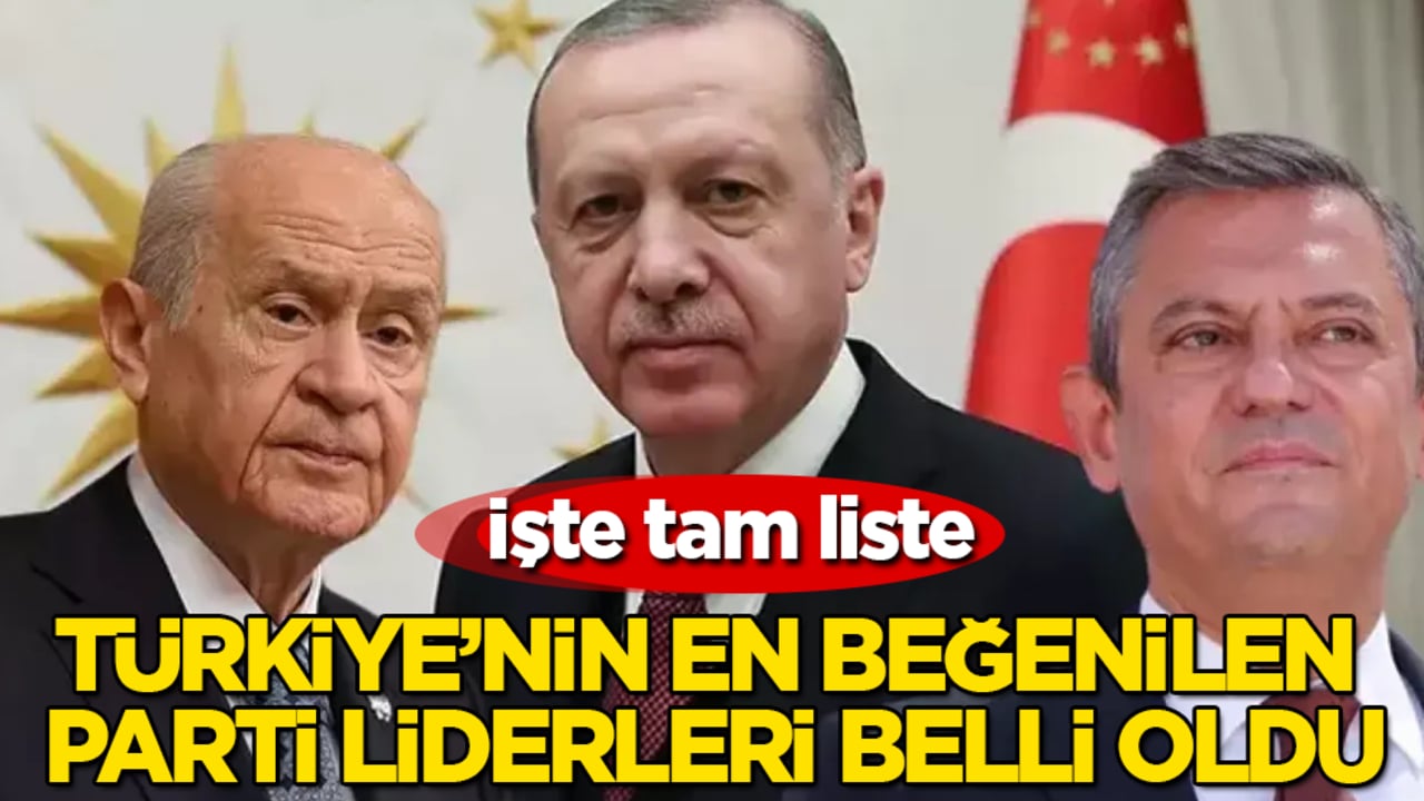 Türkiye’nin en beğenilen parti liderleri belli oldu! Zirvede bakın kim var?