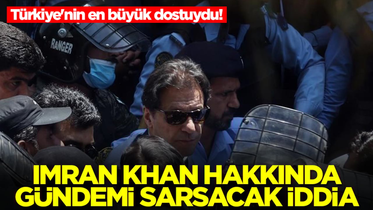 Türkiye'nin en büyük dostuydu! Imran Khan hakkında gündemi sarsacak iddia