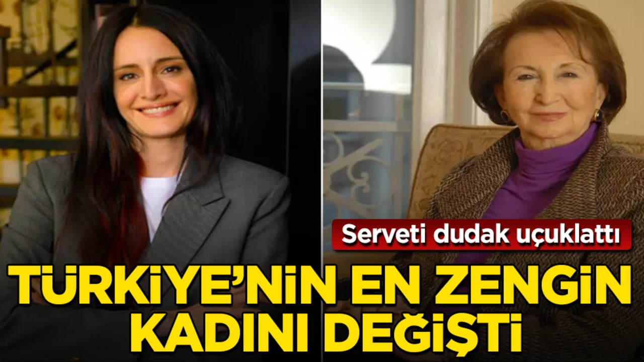 Türkiye’nin en zengin kadını değişti! Serveti dudak uçuklattı
