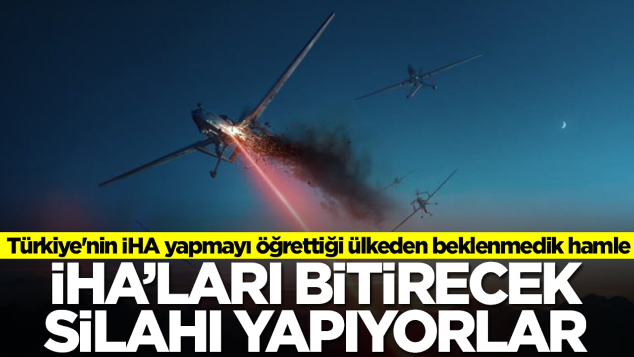 Türkiye'nin İHA yapmayı öğrettiği ülkeden beklenmedik hamle! İHA'ları bitirecek silahı yapıyorlar