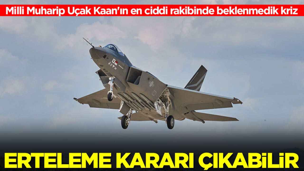 Türkiye'nin müşterileri onu bekliyordu: Milli Muharip Uçak Kaan'ın en ciddi rakibinde beklenmedik kriz