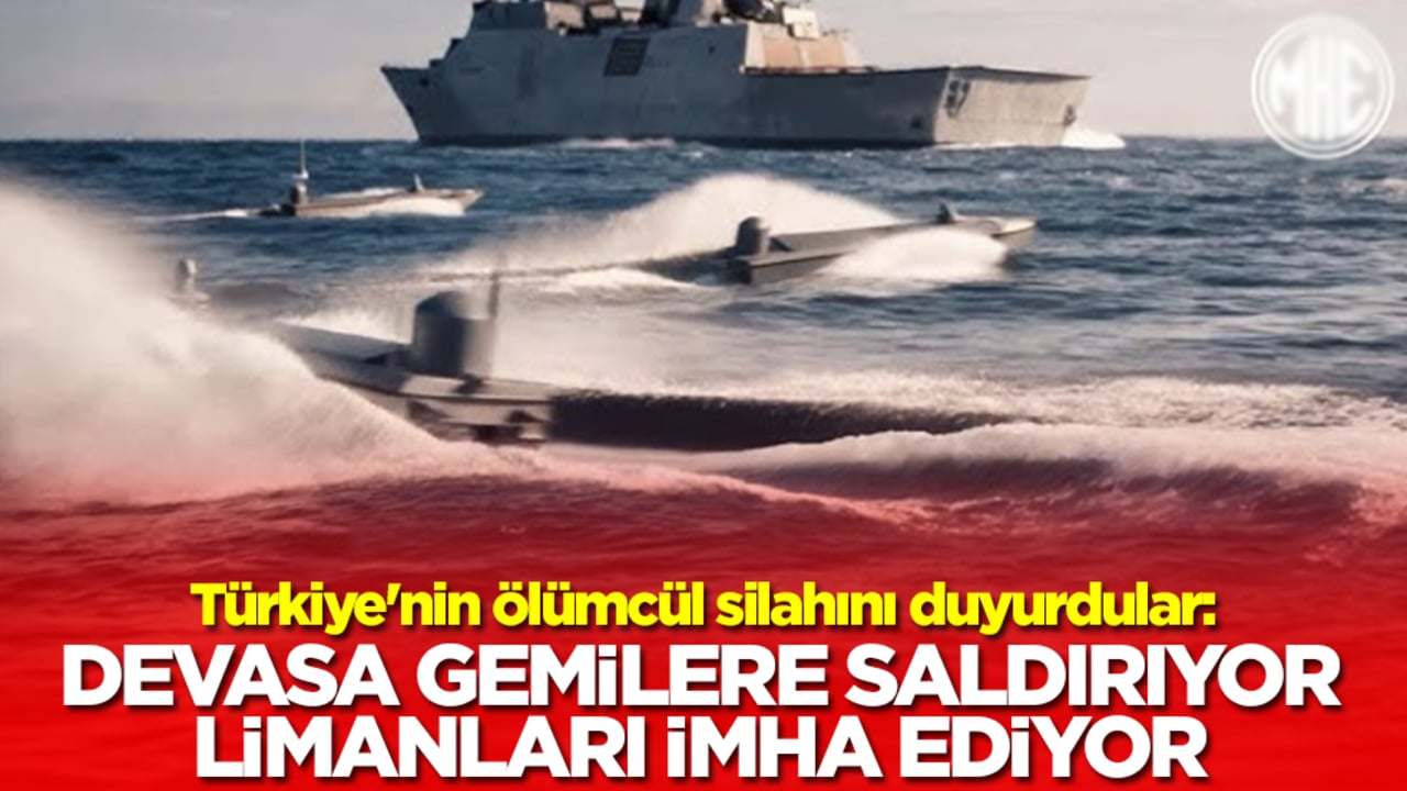 Türkiye'nin ölümcül silahını duyurdular: Her boyuttaki gemilere saldırıyor, limanları imha ediyor