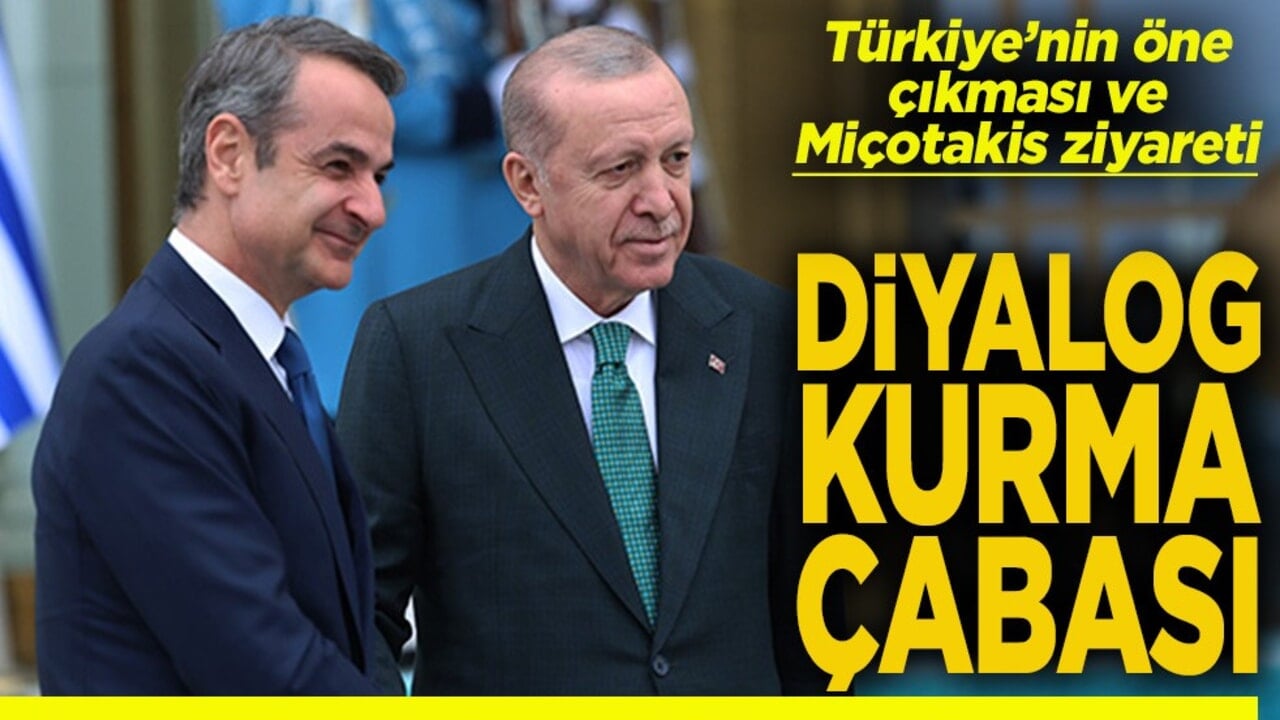 Türkiye’nin öne çıkması ve Miçotakis’in ziyareti Diyalog kurma çağrısı