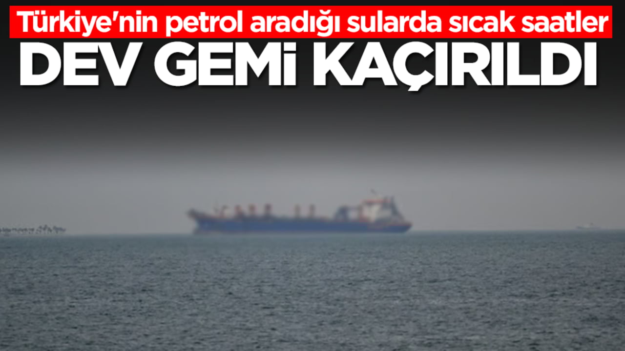 Türkiye'nin petrol aradığı sularda sıcak saatler! Dev gemi kaçırıldı