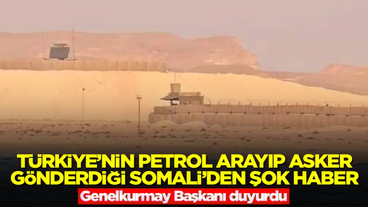 Türkiye'nin petrol arayıp asker gönderdiği Somali'den şok haber: Genelkurmay Başkanı duyurdu