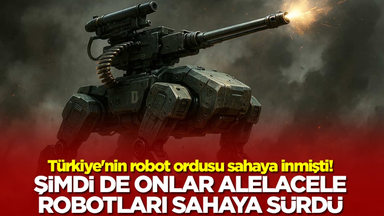 Türkiye'nin robot ordusu sahaya inmişti! Şimdi de onlar alelacele robotları sahaya sürdü
