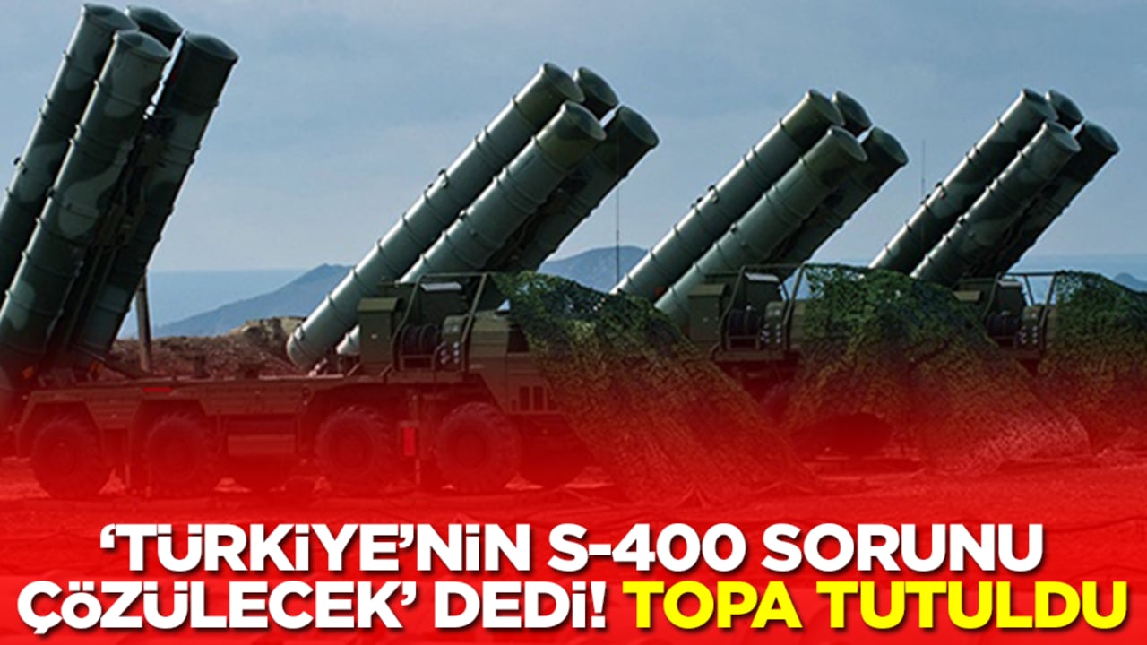 'Türkiye'nin S-400 sorunu çözülecek' dedi! Topa tutuldu