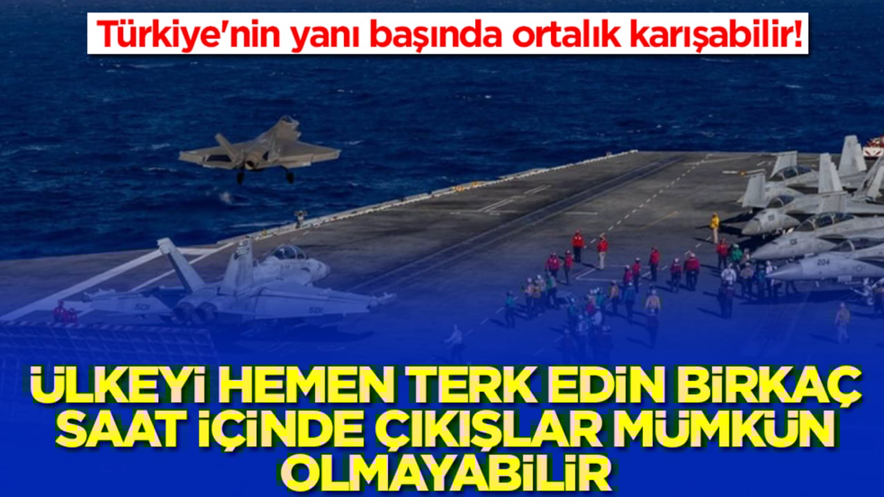 Türkiye'nin yanı başında ortalık karışabilir: Ülkeyi hemen terk edin birkaç saat içinde çıkışlar mümkün olmayabilir 