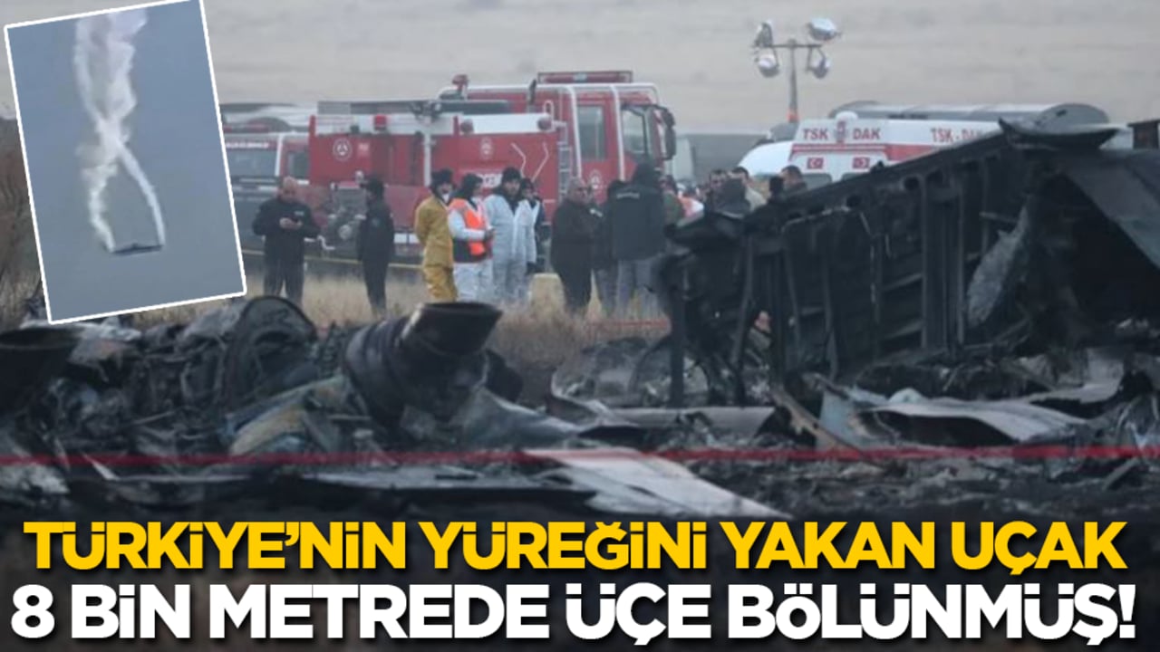 Türkiye’nin yüreğini yakan uçak 8 bin metrede üçe bölünmüş!