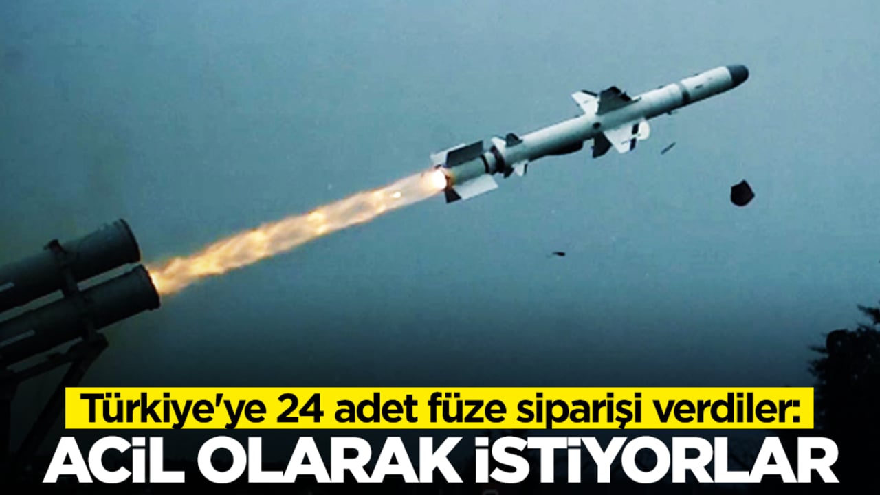 Türkiye'ye 24 adet füze siparişi verdiler: Acil olarak istiyorlar
