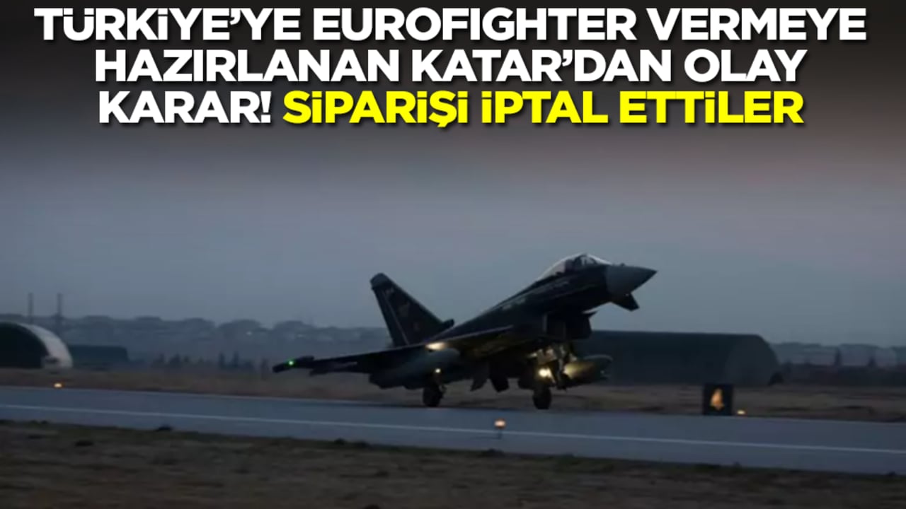 Türkiye'ye Eurofighter vermeye hazırlanan Katar'dan olay karar: Siparişi iptal ettiler
