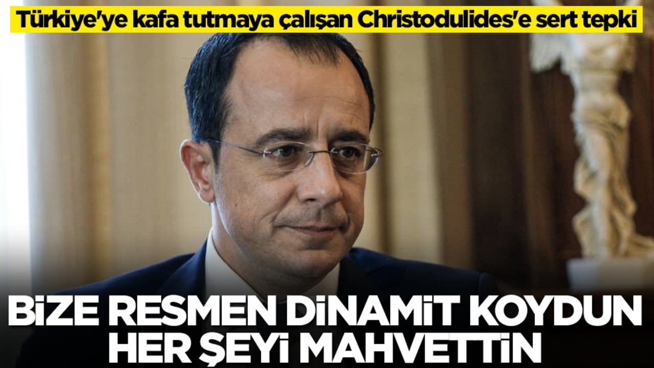 Türkiye'ye kafa tutmaya çalışan Christodulides'e sert tepki: Bize resmen dinamit koydun her şeyi mahvettin