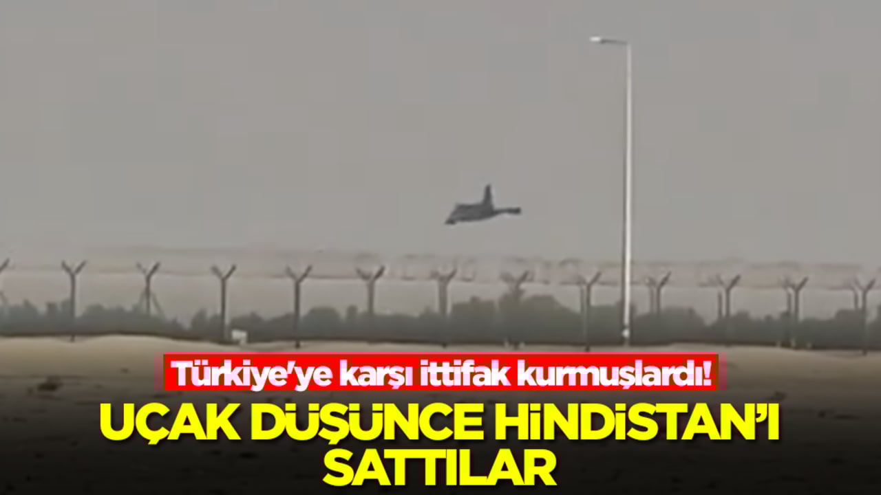 Türkiye'ye karşı ittifak kurmuşlardı! Uçak düşünce Hindistan'ı sattılar